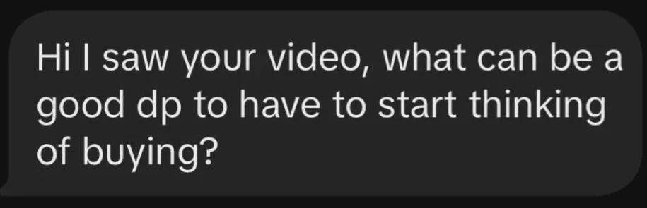 Viewer message: Hi I saw your video, what can be a good dp to have to start thinking of buying?